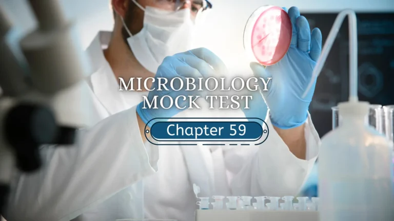 Microbiology MCQs Mock Test Chapter 59